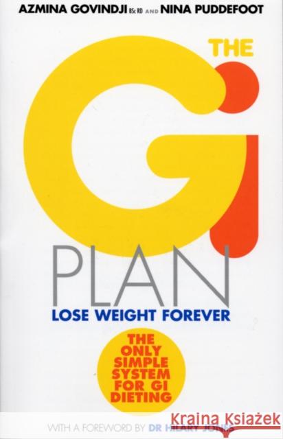 The GI Plan : Lose weight forever Azmina Govindji Nina Puddefoot 9780091900090 EBURY PRESS