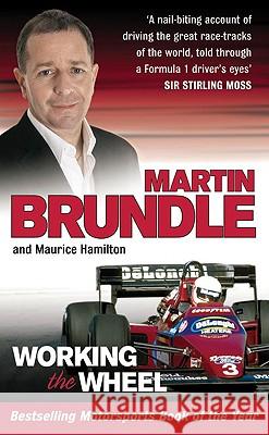 Working The Wheel Martin Brundle Maurice Hamilton 9780091900816 Random House (UK)