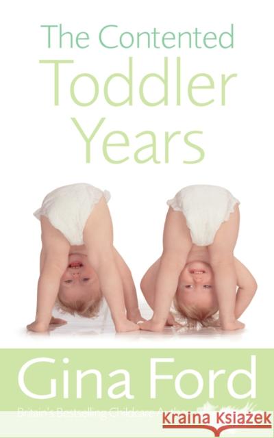 The Contented Toddler Years Gina Ford 9780091912666 Ebury Publishing