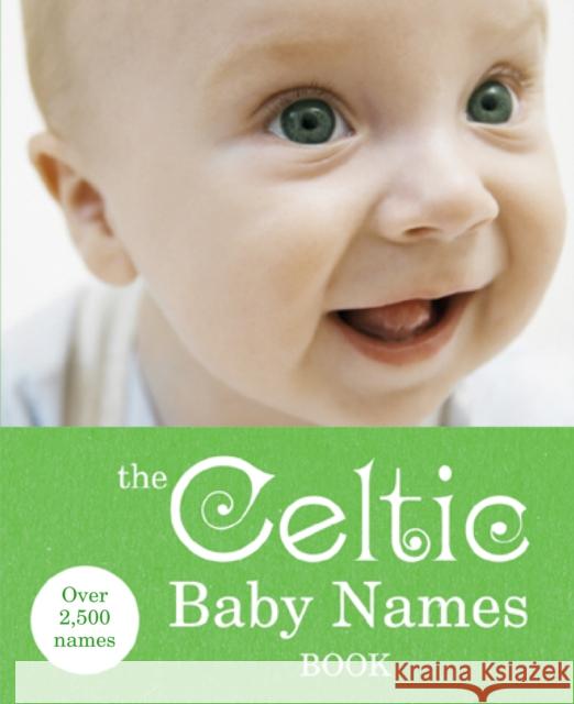 The Celtic Baby Names Book   9780091912703 0