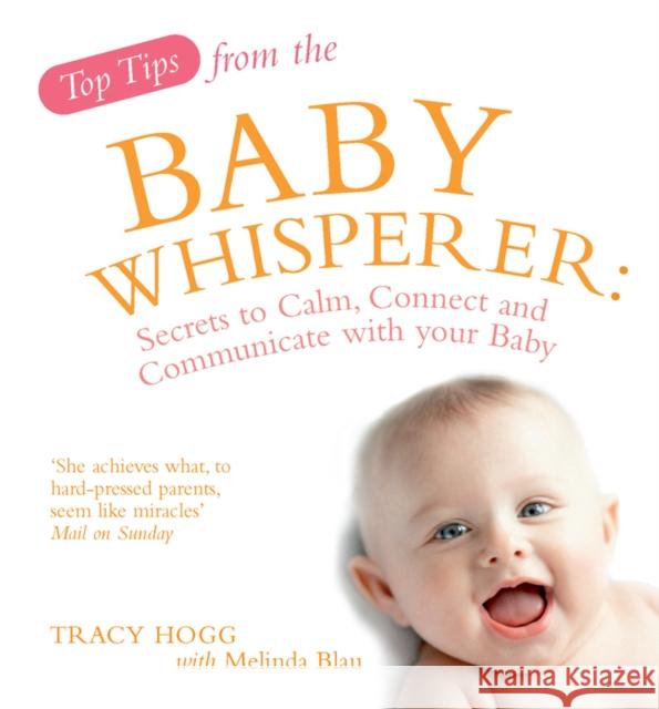 Top Tips from the Baby Whisperer Tracy & Melinda Hogg & Blau 9780091917449