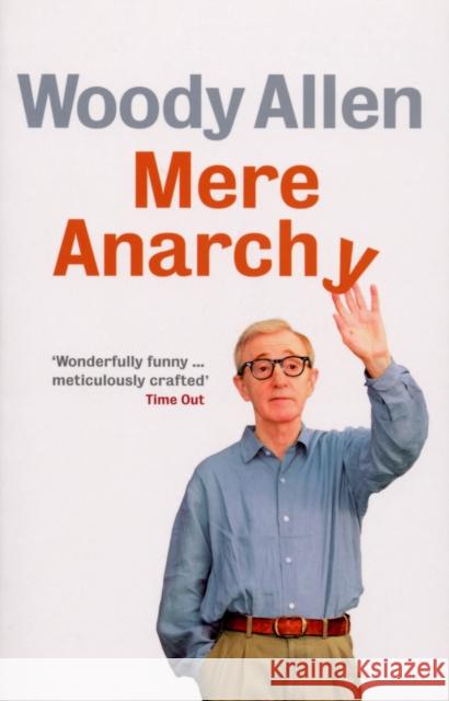 Mere Anarchy Woody Allen 9780091920326