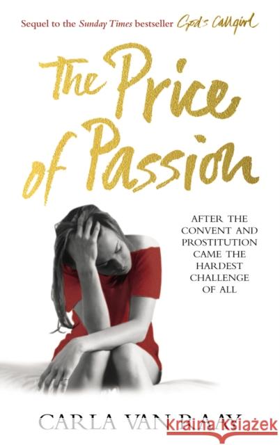 The Price of Passion Carla Van Raay 9780091923204 Ebury Publishing