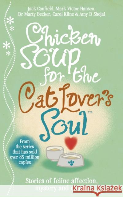 Chicken Soup for the Cat Lover's Soul Jack Canfield Mark Victor Hansen 9780091923990 EBURY PRESS