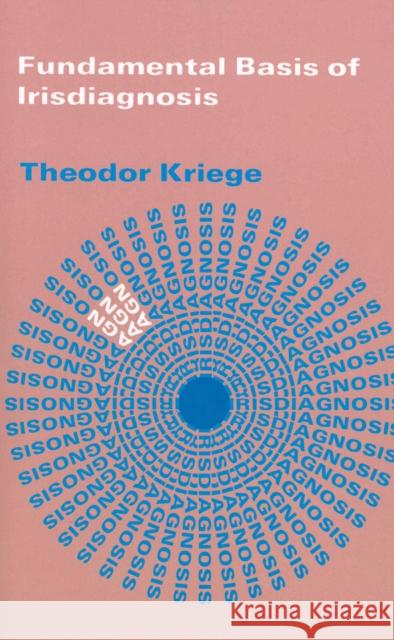 Fundamental Basis Of Irisdiagnosis Theodor Kriege 9780091929930