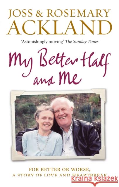 My Better Half and Me  Ackland, Rosemary|||Ackland, Joss 9780091933470 