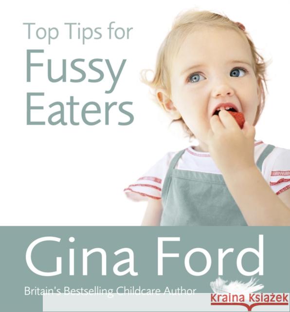 Top Tips for Fussy Eaters Gina Ford 9780091935153 0