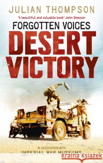 Forgotten Voices Desert Victory Julian Thompson 9780091938581