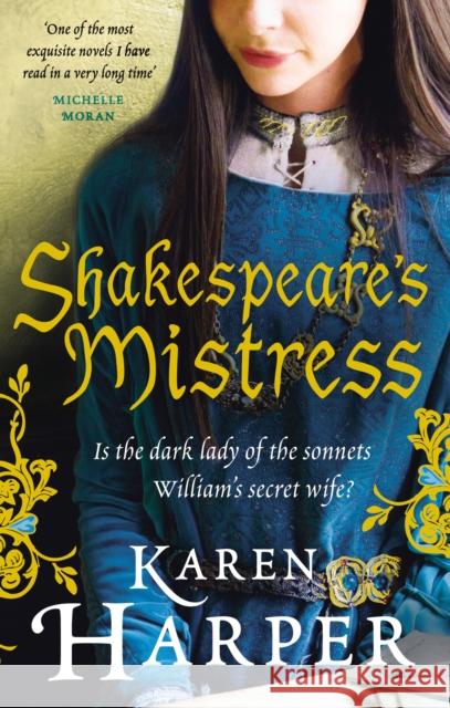 Shakespeare's Mistress : Historical Fiction Karen Harper 9780091940423