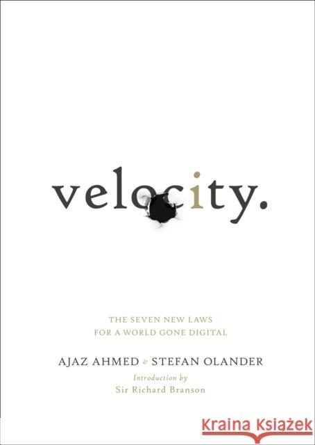 Velocity: The Seven New Laws for a World Gone Digital Stefan Olander 9780091947569 0