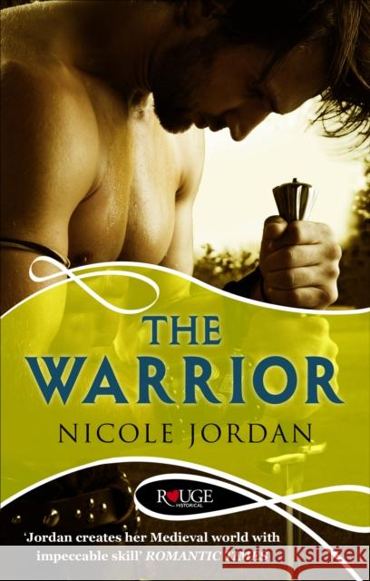 The Warrior: A Rouge Historical Romance Nicole Jordan 9780091948818