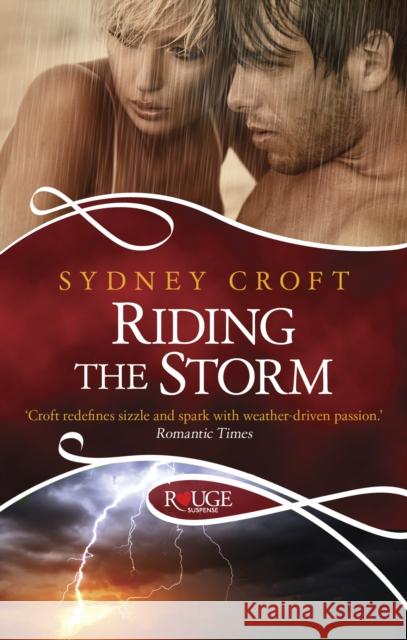 Riding the Storm: A Rouge Paranormal Romance Sydney Croft 9780091949105