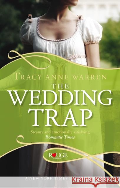 The Wedding Trap, A Rouge Regency Romance Tracy Anne Warren 9780091949112 0