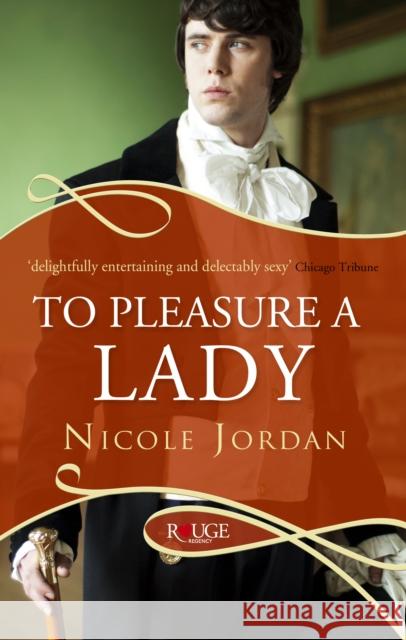 To Pleasure a Lady: A Rouge Regency Romance Nicole Jordan 9780091949129