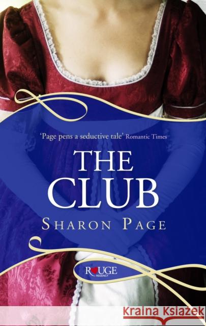 The Club: A Rouge Regency Romance Sharon Page 9780091949143 0