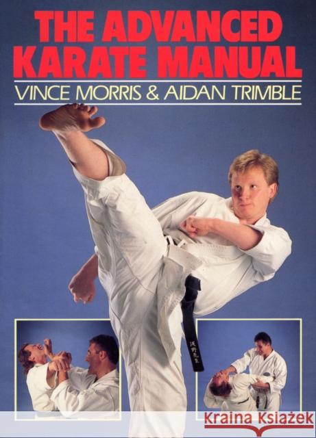 The Advanced Karate Manual Vince Morris 9780091949969