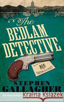 The Bedlam Detective Stephen Gallagher 9780091950125