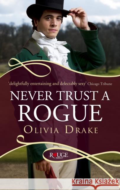 Never Trust a Rogue: A Rouge Regency Romance Olivia Drake 9780091950279 0