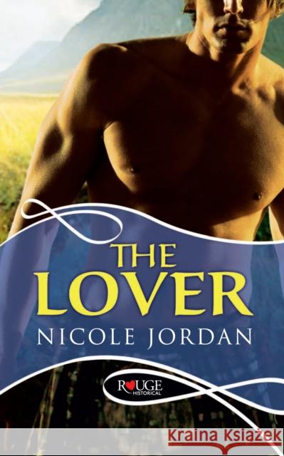 The Lover: A Rouge Historical Romance Nicole Jordan 9780091950309