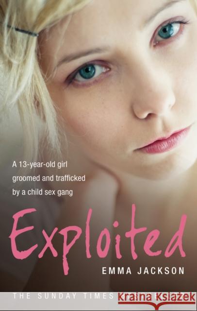 Exploited Emma Jackson 9780091950460