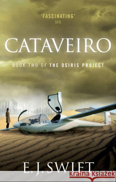 Cataveiro : The Osiris Project E J Swift 9780091953089 Ebury Press