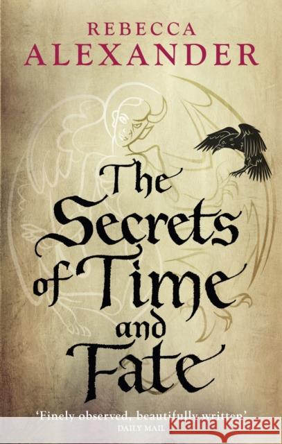 The Secrets of Time and Fate, 3 Alexander, Rebecca 9780091953263 Ebury Press