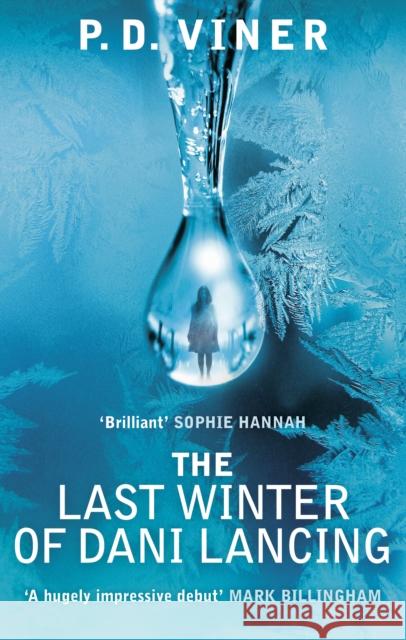 The Last Winter of Dani Lancing P D Viner 9780091953348 Ebury Press