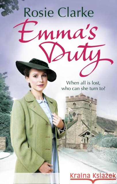 Emma's Duty: (Emma Trilogy 3) Rosie Clarke 9780091956127 Ebury Press