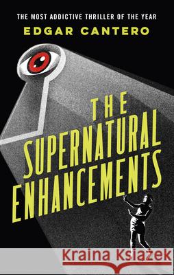 The Supernatural Enhancements Edgar Cantero 9780091956479