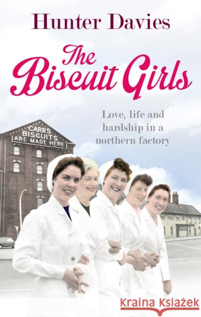The Biscuit Girls Hunter Davies 9780091957643 Ebury Press