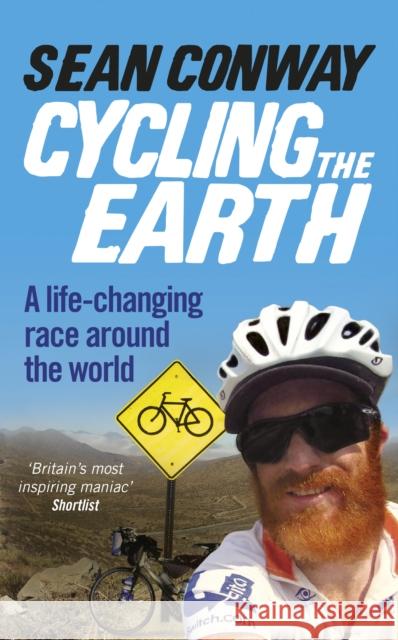 Cycling the Earth Sean Conway 9780091959760