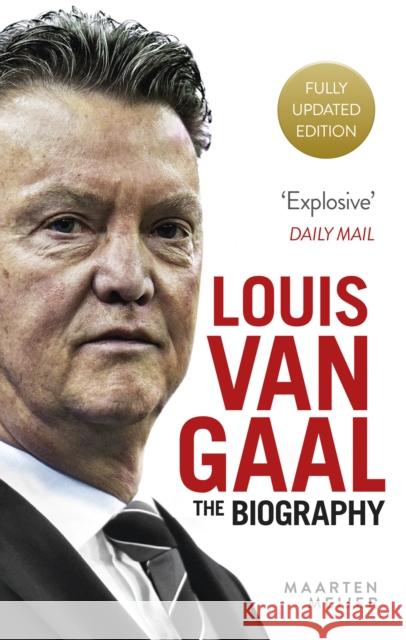 Louis Van Gaal: The Biography Maarten Meijer 9780091960155