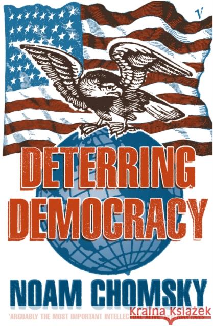 Deterring Democracy Noam Chomsky 9780099135012 0
