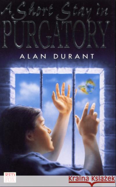 A Short Stay In Purgatory Alan Durant 9780099137818