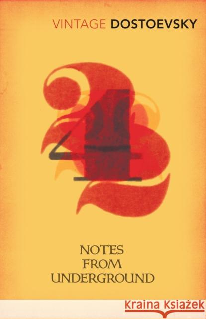 Notes From Underground: Translated by Richard Pevear & Larissa Volokhonsky Fyodor Dostoevsky 9780099140115 Vintage Publishing