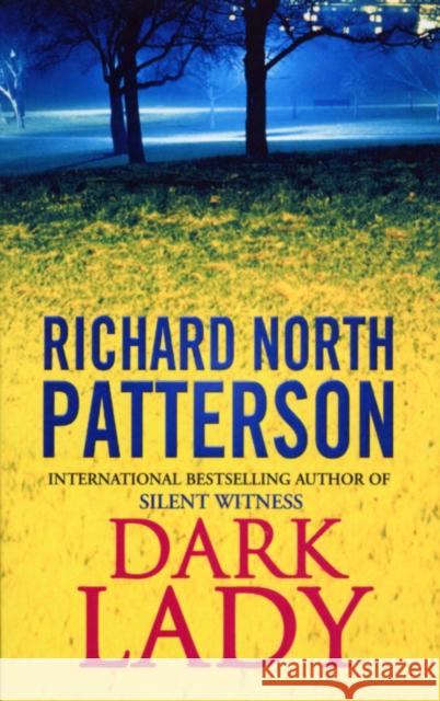 Dark Lady Richard North Patterson 9780099175421