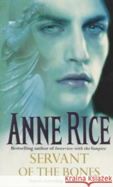 Servant Of The Bones Anne Rice 9780099184423 ARROW BOOKS LTD