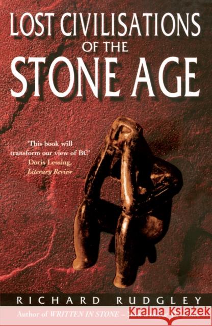 Lost Civilisations Of The Stone Age Richard Rudgley 9780099223726