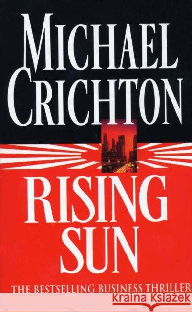 Rising Sun Michael Crichton 9780099233015