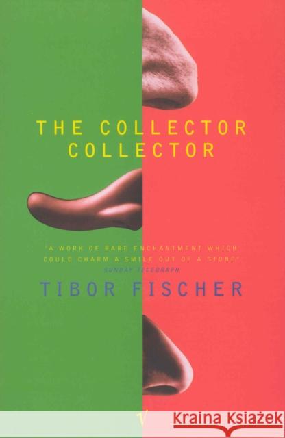 The Collector Collector Tibor Fischer 9780099268192