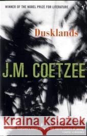 Dusklands J M Coetzee 9780099268338 Vintage Publishing