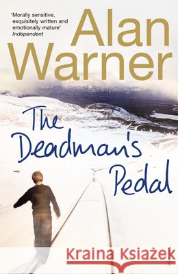The Deadman's Pedal Alan Warner 9780099268765 Vintage Publishing