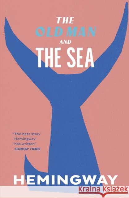 The Old Man and the Sea Hemingway Ernest 9780099273967