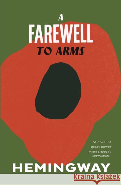 A Farewell to Arms Ernest Hemingway 9780099273974 Vintage Publishing
