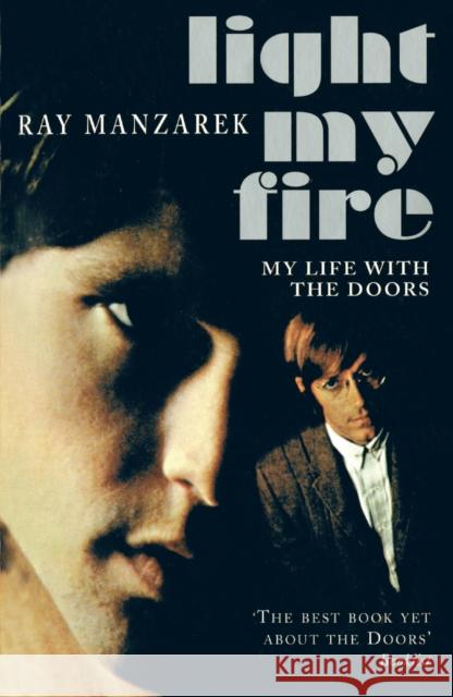 Light My Fire - My Life With The Doors Ray Manzarek 9780099280651