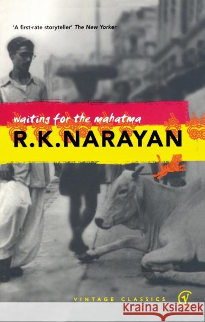 Waiting For The Mahatma R. K. Narayan 9780099282266 VINTAGE