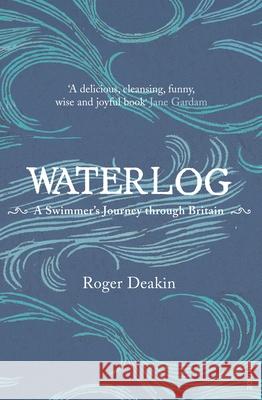 Waterlog Roger Deakin 9780099282556