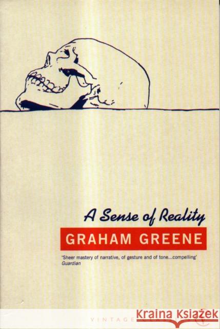 A Sense Of Reality Graham Greene 9780099282563