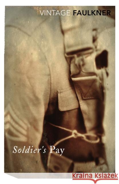 Soldier's Pay William Faulkner 9780099282822 0