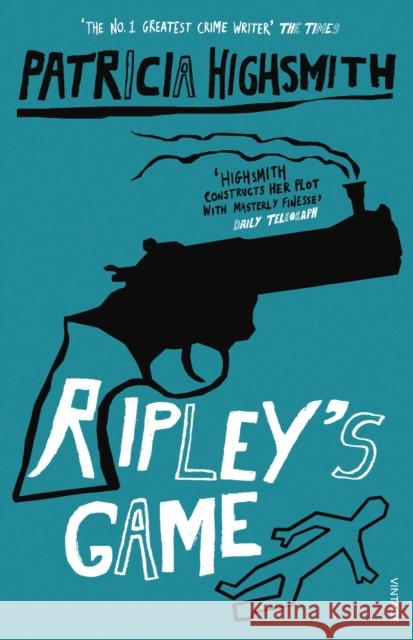 Ripley's Game Patricia Highsmith 9780099283683 Vintage Publishing